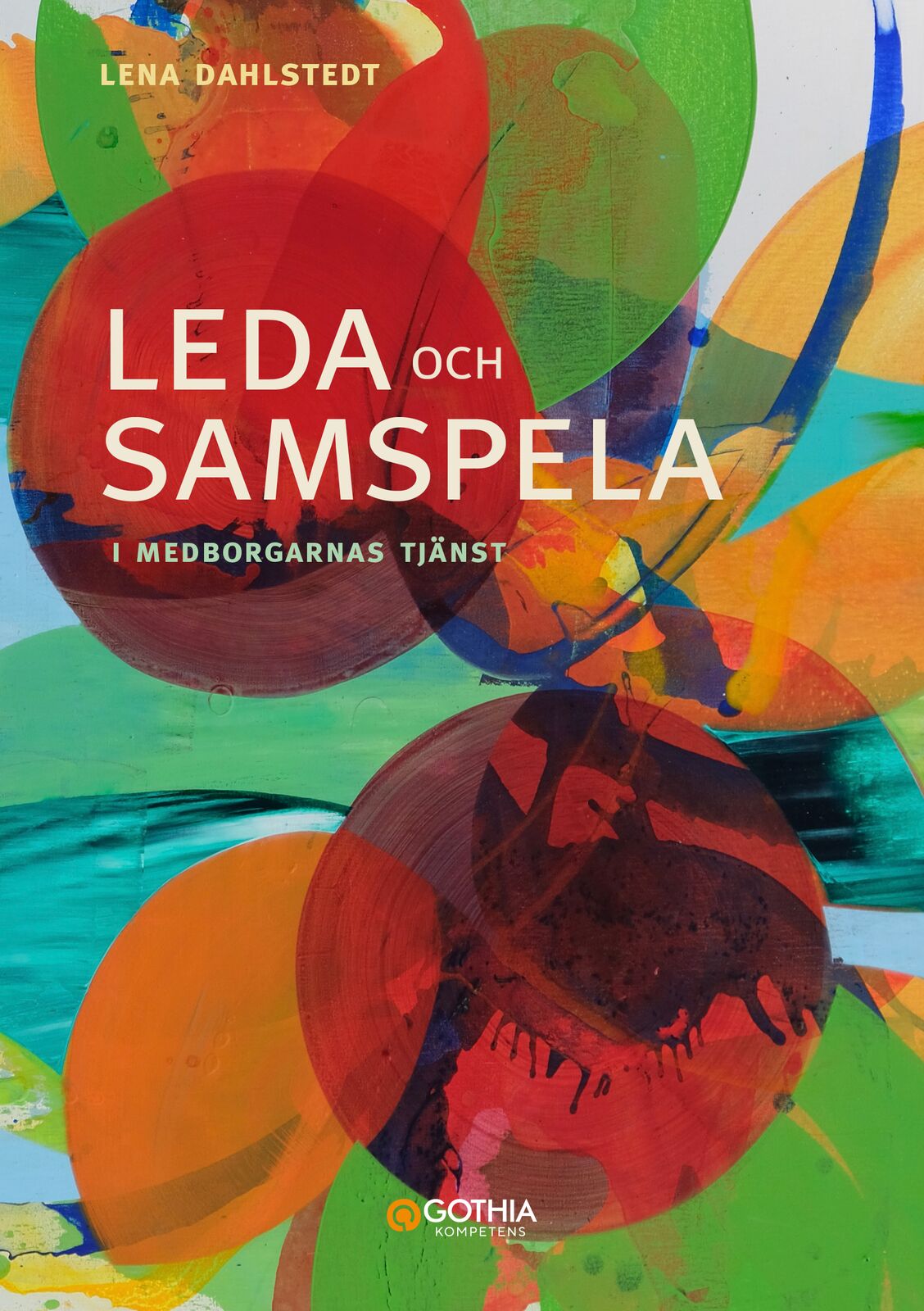 Omslag: Leda och samspela i medborgarnas tjänst