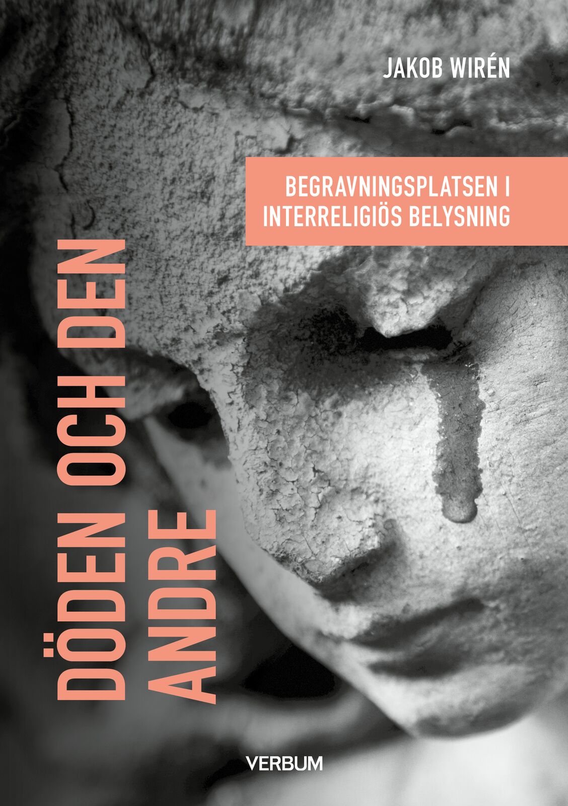 Omslag: Döden och den andre : begravningsplatsen i interreligiös belysning