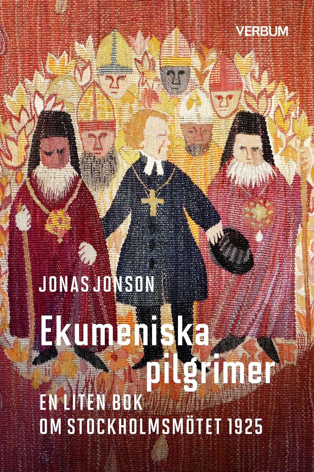 Omslag: Ekumeniska pilgrimer : en liten bok om Stockholmsmötet 1925