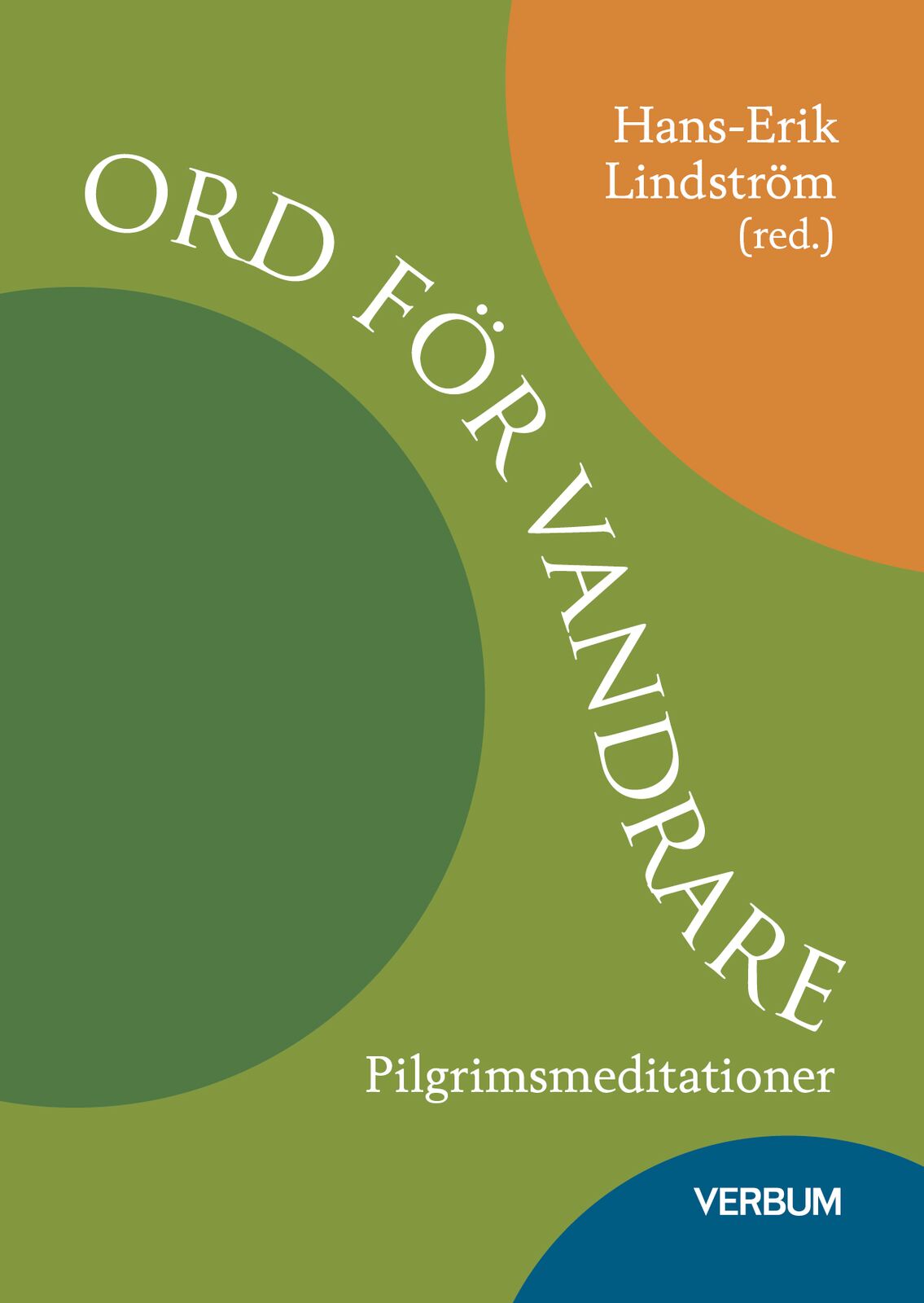 Omslag: Ord för vandrare : pilgrimsmeditationer
