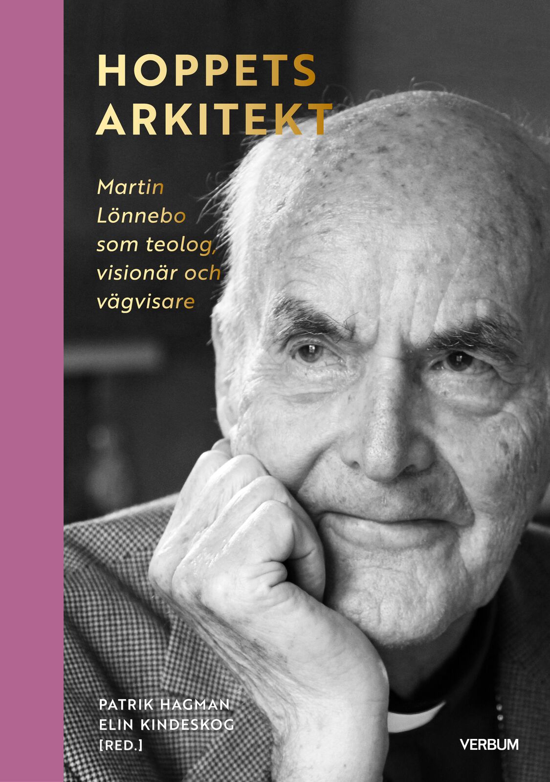 Omslag: Hoppets arkitekt : Martin Lönnebo som teolog, visionär och vägvisare
